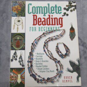 Complete Beading For Beginers By Karen Rempel Book
